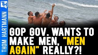 GOP Gov. Candidate Wants Men to be 'Men Again' - What!?