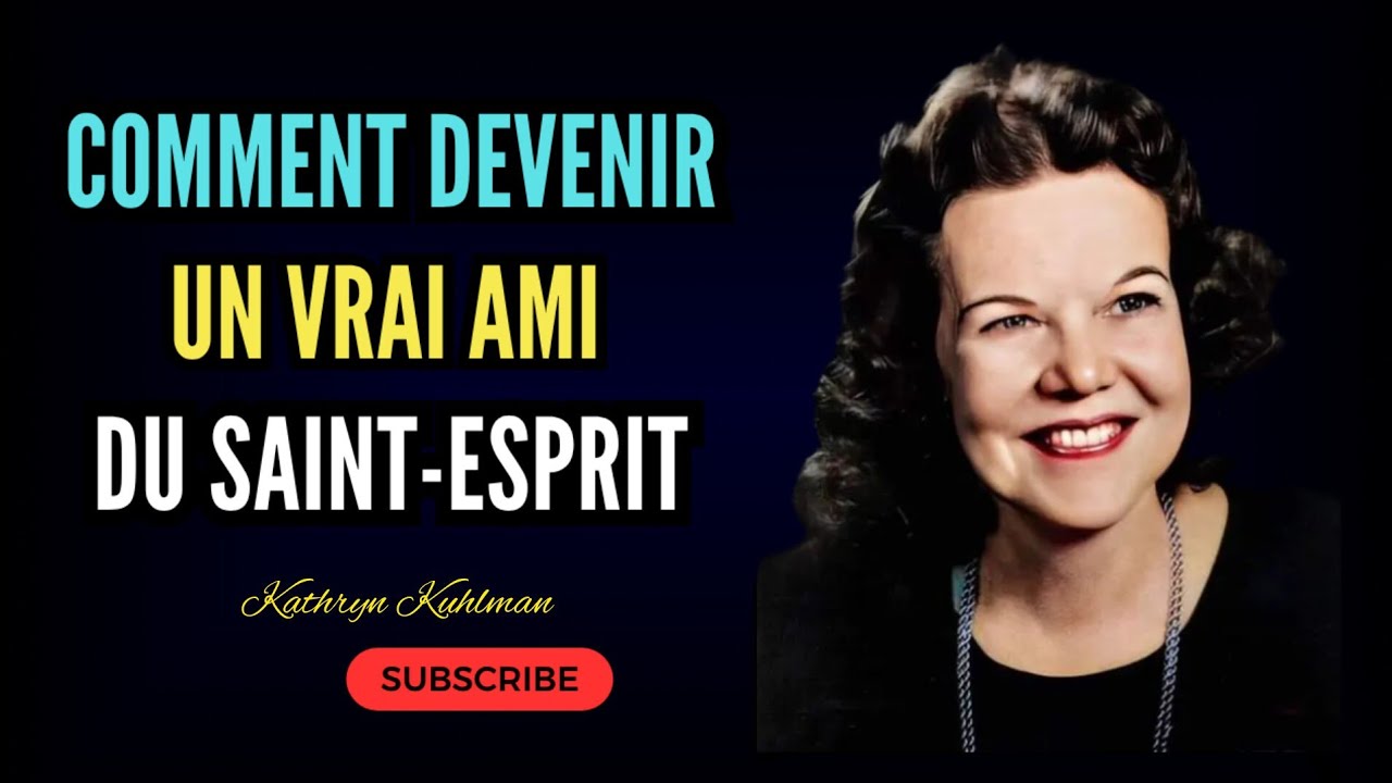 Comment devenir un vrai ami du Saint-Esprit| Kathryn Kuhlman| Noble Inspiration