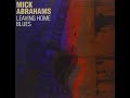Mick Abrahams - Leaving home blues