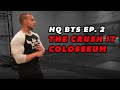 HQ BTS Ep. 2 - Crush It Colosseum!?