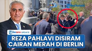 Putra Mahkota Iran Reza Pahlavi Disiram Cairan Merah di Berlin Usai Kritik Gencatan Senjata AS-Iran