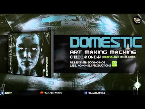 Domestic & Wrecked Machines - Bloom On Day