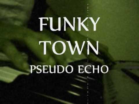 Funky Town: Pseudo Echo Intro