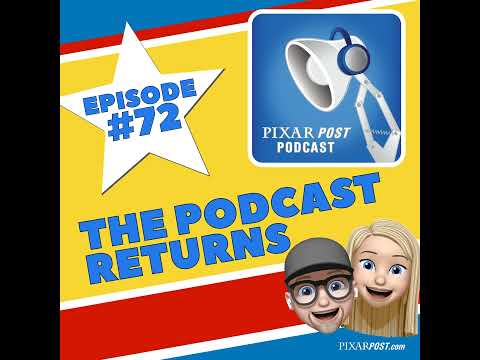 #072 – The Return of the Pixar Post Podcast