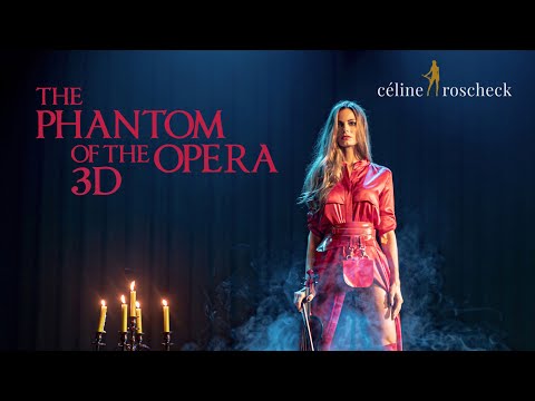 Céline Roscheck - The Phantom Of The Opera (3D Version)