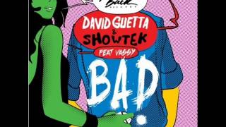 David Guetta &amp; Showtek ft. Vassy - BAD (Radio Edit)