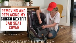 How I Remove My Chicco NextFit Convertible Car Seat Cover to Wash It (UPDATED VIDEO ON MY CHANNEL)