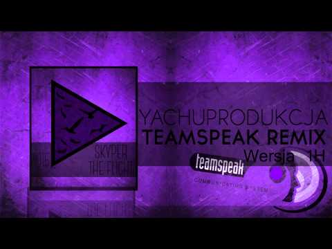 TeamSpeak 3 Remix | Yachostry & Skyper - Hey! Wake Up! Wersja 1H /  Version 1H