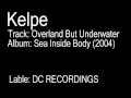 Kelpe - Overland But Underwater