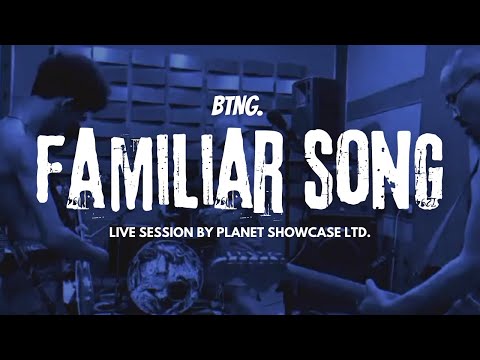 Familiar Song by BTNG.