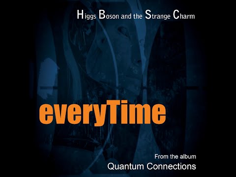 Everytime - Higgs Boson and the Strange Charm - [OFFICIAL VIDEO]