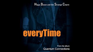 Everytime - Higgs Boson and the Strange Charm - [OFFICIAL VIDEO]