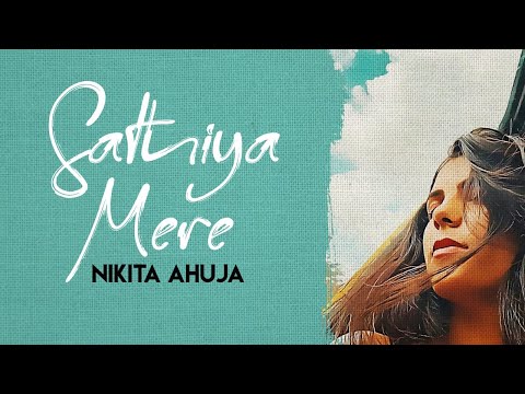 Sathiya Mere | Nikita Ahuja