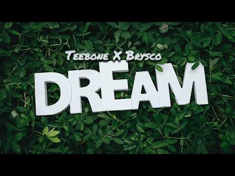 Brysco X Teebone - Dream (Official Audio)
