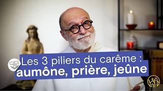 Les 3 piliers du carême : aumône, prière, jeûne