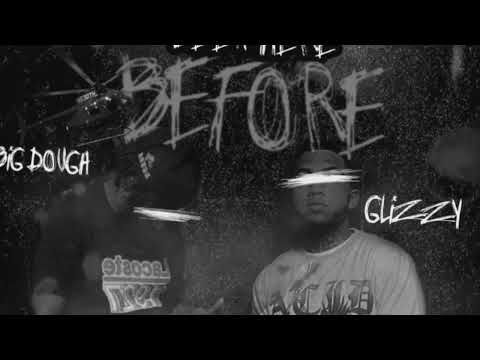 Glizzy Ft. Big Dough - Been Here Before