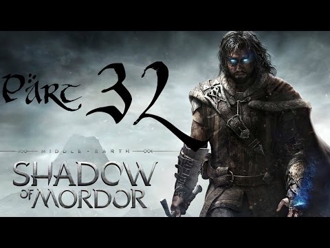 Middle Earth: Shadow of Mordor Walkthrough Part 32 - Hair Graphics Stabilized
