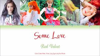 Red Velvet (레드벨벳) — Some Love (Han|Rom|Eng Color Coded Lyrics by Red Heart)