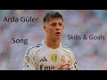 Arda Güler Skills Goals Arda Hör Zu Song Ger