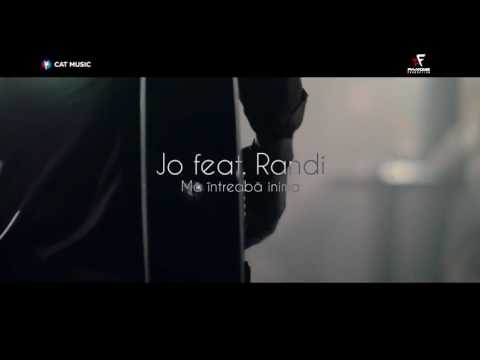 Jo si Randi - Ma intreaba inima de ce ( official video 2017 )