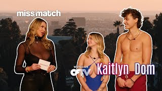 Miss/Match S3E5: Kaitlyn Krems & Dom Dawson