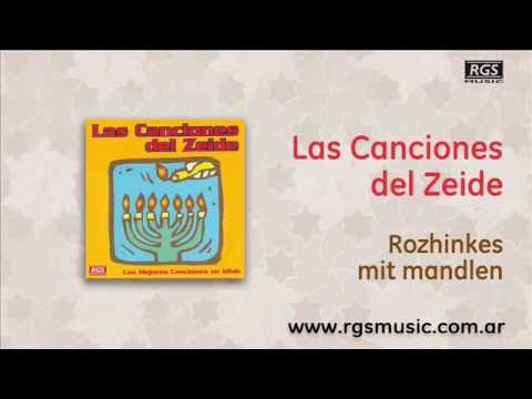 Las Canciones del Zeide - Rozhinkes mit mandlen
