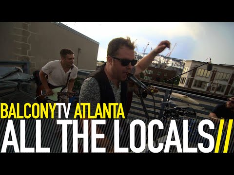 ALL THE LOCALS - THE WAY YOU MOVE (BalconyTV)