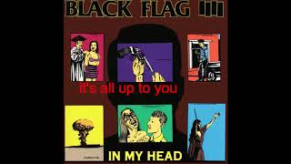 Black Flag - It's All Up To You