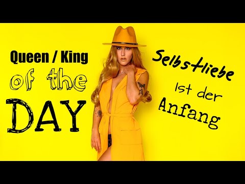 Queen/King of the day - Selbstliebe ist der Anfang - Ego, Eigenlob, Eigenliebe, Herzensworte, Mutter