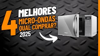 ✅Os 4 MELHORES MICROONDAS de 2025! Melhor Preço e Custo Benefício!