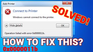 How to Fix Windows Cannot Connect to Printer - Error 0x0000011b