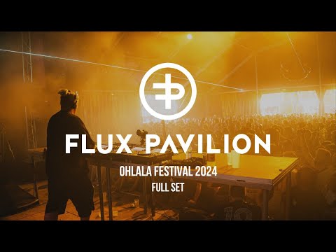 Flux Pavilion | OHLALA Festival 2024 (Full Set)