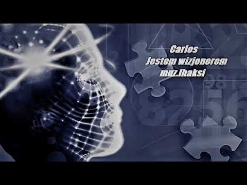 Carlos- Jestem wizjonerem (Muz.Ihaksi)