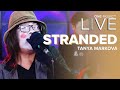 "Stranded" by Tanya Markova | One Music LIVE