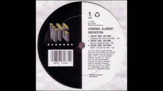 Criminal Element Orchestra - House Time, Anytime (Makin' The Club Drip Mix)