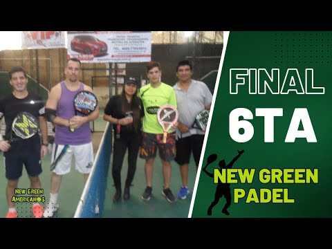 Final Torneo «New Green Padel» 6ta 23/4/2017