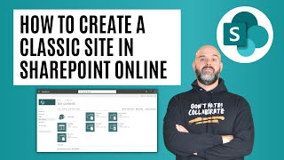 How To Create A Classic Site In SharePoint Online