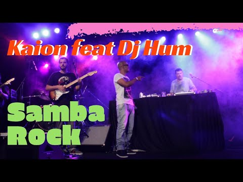 SAMBA ROCK - Kaion Feat Dj Hum
