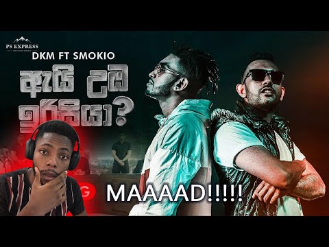 Ai Uba Irisiya (ඇයි උබ ඉරිසියා) - DKM ft. Smokio | Official Music Video - Reaction