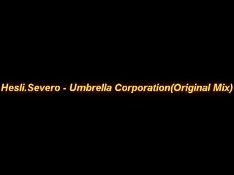Hesli.Severo  Umbrella Corporation(Original Mix)