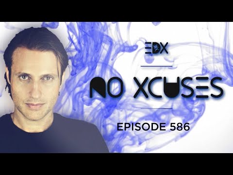 EDX - No Xcuses Episode 586