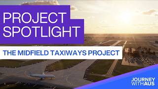 Journey With AUS - Midfield Taxiways Project