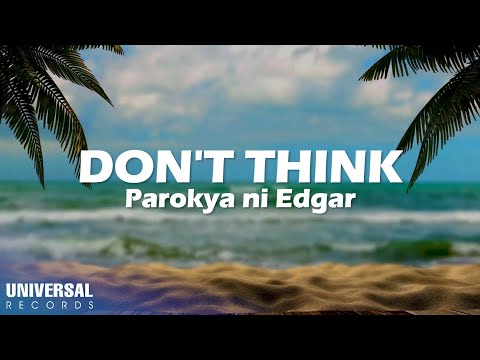 Parokya Ni Edgar - Don't Think (Official Lyric Video)