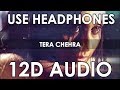 Adnan Sami Tera Chehra (12D Audio Better than 8D,10D) Orignal Voice