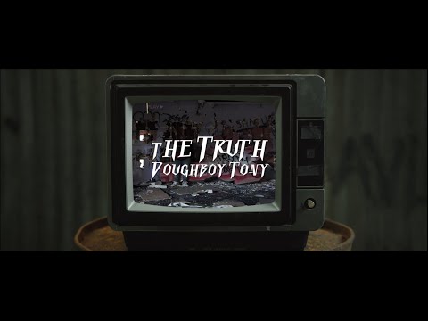 Doughboy Tony - The Truth [Official Music Video]