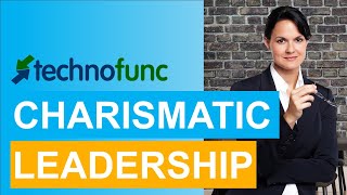 Charismatic Leadership - Leadership Skills