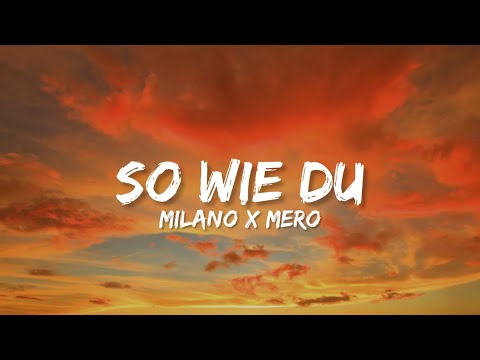 Milano x Mero - So wie du (Lyrics)