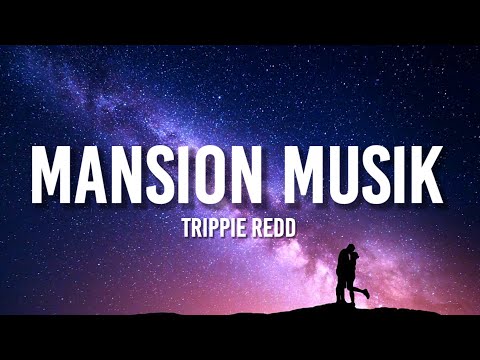 Trippie Redd - MANSION MUSIK (Lyrics)
