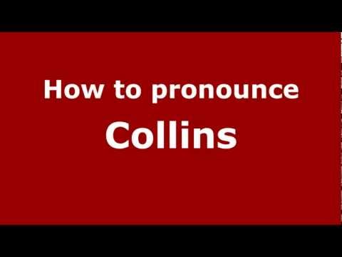 How to pronounce Collins