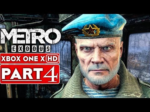 METRO EXODUS Gameplay Walkthrough Part 4 [1080p HD Xbox One X] - No Commentary